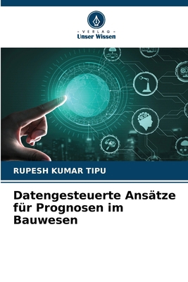 Datengesteuerte Ansätze für Prognosen im Bauwesen [German] 6207773578 Book Cover