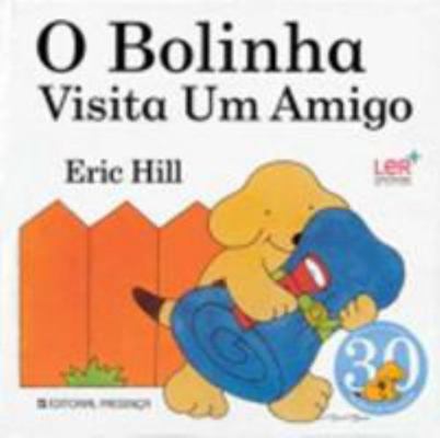 O Bolinha Visita Um Amigo (Portuguese Edition) [Portuguese] 9722313576 Book Cover