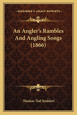 An Angler's Rambles And Angling Songs (1866) 1164567365 Book Cover