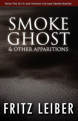 Smoke Ghost & Other Apparitions 161756107X Book Cover