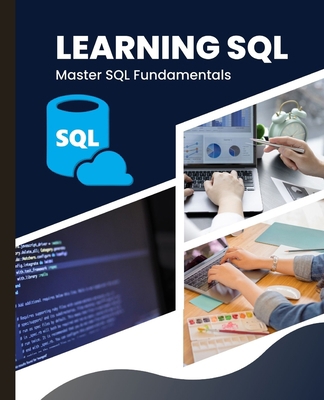 Learning SQL: Master SQL Fundamentals 1087971098 Book Cover