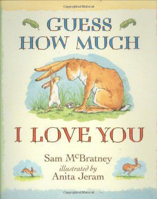 Guess How Much I Love You: Oversize Edition 076071374X Book Cover