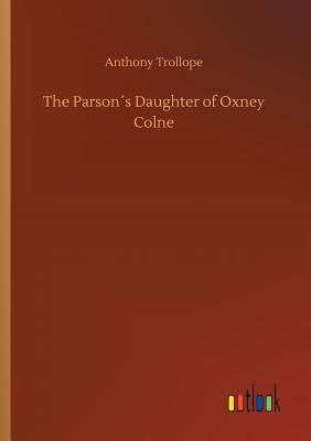 The Parson´s Daughter of Oxney Colne 3732635414 Book Cover