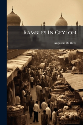Rambles In Ceylon 1245781855 Book Cover