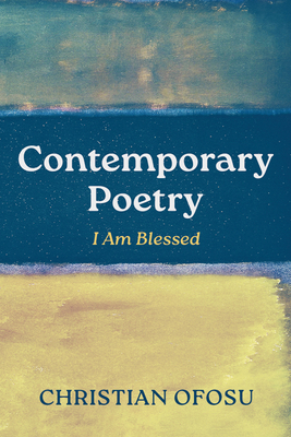 Contemporary Poetry: I Am Blessed B0FGCZKV7K Book Cover