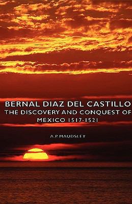 Bernal Diaz del Castillo - The Discovery and Co... 1443728403 Book Cover