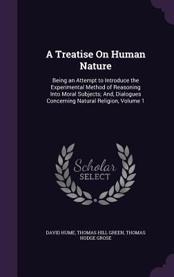 A Treatise on Human Nature: Being an Attempt to... 1341420973 Book Cover