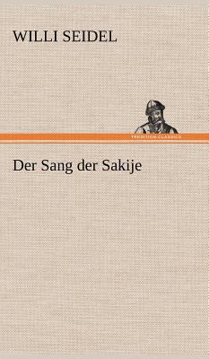 Der Sang Der Sakije [German] 3847267043 Book Cover