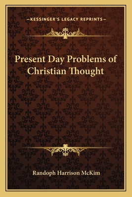 Present Day Problems of Christian Thought 116278735X Book Cover