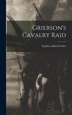 Grierson's Cavalry Raid 101603900X Book Cover