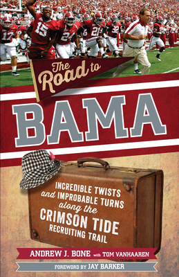 The Road to Bama: Incredible Twists and Improba... 1629378070 Book Cover