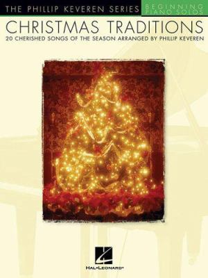 Christmas Traditions: Arr. Phillip Keveren the ... 0634080555 Book Cover