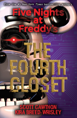 The Fourth Closet: Five Nights at Freddy's (Ori... 1338139320 Book Cover
