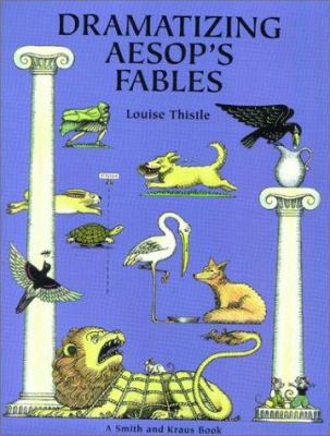 Dramatizing Aesop's Fables 0866516530 Book Cover