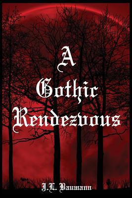 A Gothic Rendezvous 1941880371 Book Cover