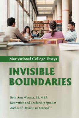 Invisible Boundaries: Motivational College Essays 0595421741 Book Cover