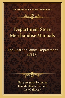 Department Store Merchandise Manuals: The Leath... 1167044452 Book Cover