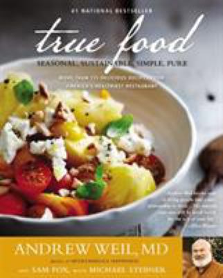 True Food: Seasonal, Sustainable, Simple, Pure 0316129402 Book Cover