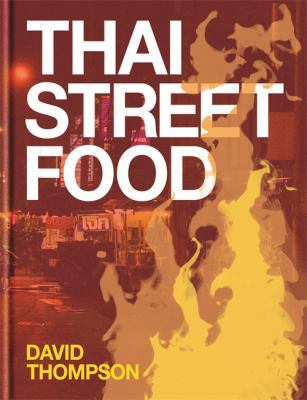 Thai Street Food 1840916281 Book Cover