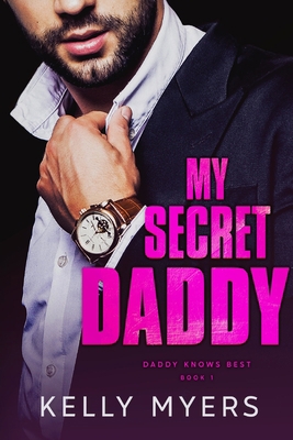 My Secret Daddy B08FP41GXS Book Cover