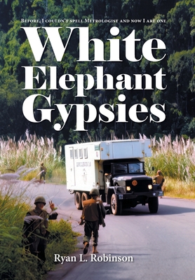 White Elephant Gypsies: Before, I couldn't spel... 1684866626 Book Cover