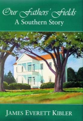 Our Fathers' Fields: A Southern Story 1589801385 Book Cover