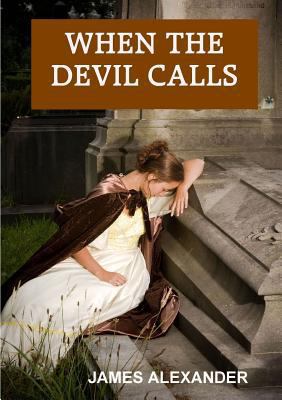 When The Devil Calls 1291943439 Book Cover