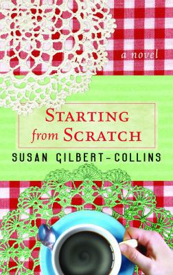 Starting from Scratch [Large Print] 1602859183 Book Cover
