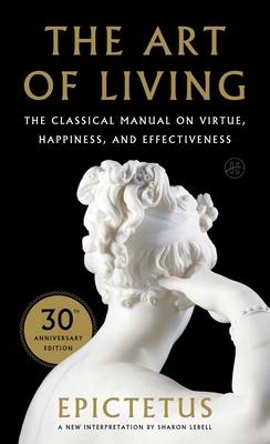 Art of Living: The Classical Mannual on Virtue,... 0061286052 Book Cover