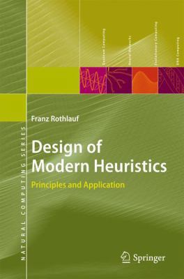 Design of Modern Heuristics: Principles and App... 3642270700 Book Cover