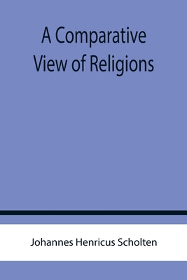 A Comparative View of Religions 9355756771 Book Cover