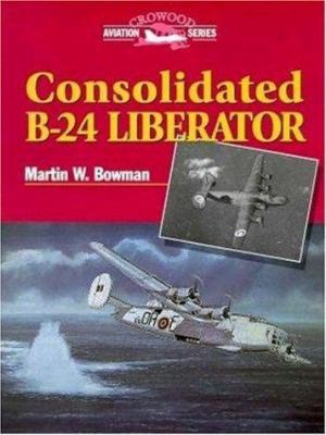 Consolidated B-24 Liberator 1861261438 Book Cover