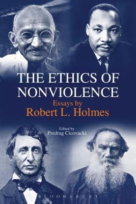 The Ethics of Nonviolence: Essays by Robert L. ... 1623568056 Book Cover