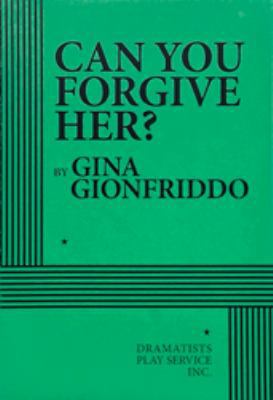 Can You Forgive Her? 0822237660 Book Cover