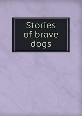 Stories of Brave Dogs 5518430833 Book Cover