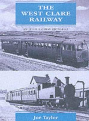 West Clare Railway: An Irish Railway Pictorial 1857801229 Book Cover