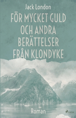 För mycket guld och andra berättelser från Klon... [Swedish] 8726044137 Book Cover