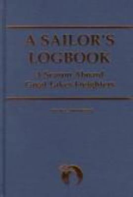 A Sailor's Logbook: A Season Aboard Great Lakes... 081432827X Book Cover