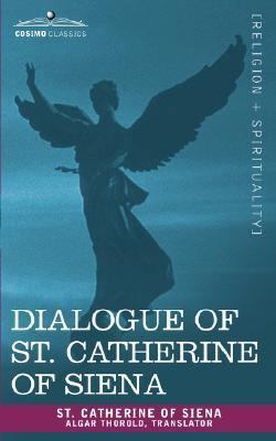 Dialogue of St. Catherine of Siena 160206427X Book Cover