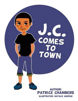 J.C. Comes to Town 1545624542 Book Cover