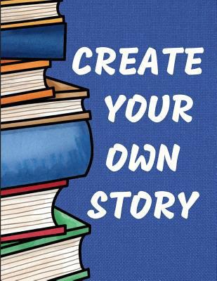 Create Your Own Story: Blue Kids and Children (... 1790739373 Book Cover