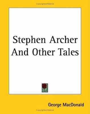 Stephen Archer And Other Tales 141914930X Book Cover