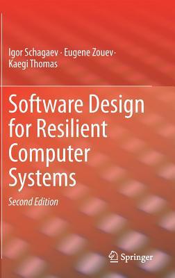 Software Design for Resilient Computer Systems 3030212432 Book Cover