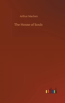 The House of Souls 3752436204 Book Cover