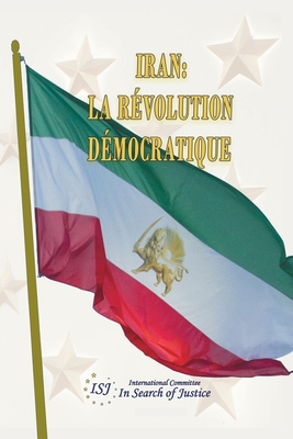 La Révolution Démocratique de l'Iran [French] 9464752262 Book Cover