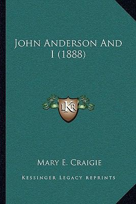 John Anderson And I (1888) 1166969401 Book Cover