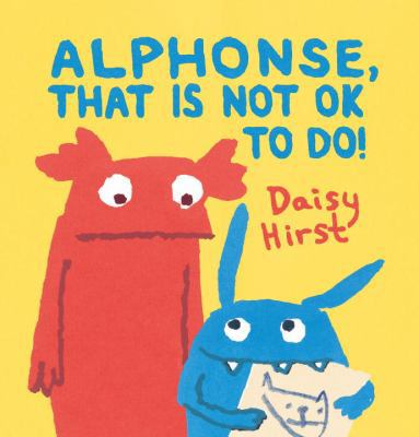 Alphonse, That Is Not Ok to Do! 0763681032 Book Cover