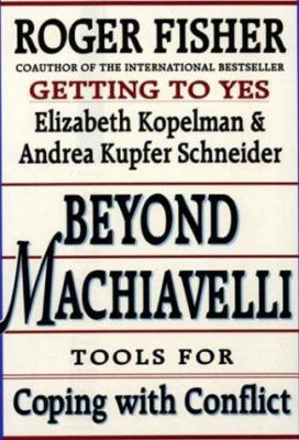 Beyond Machiavelli : Tools for Coping With Conf... 0674069161 Book Cover