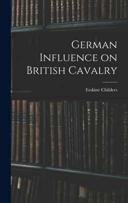 German Influence on British Cavalry 1018948643 Book Cover