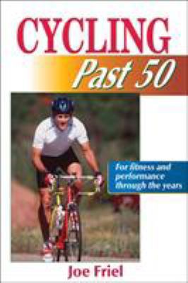 Cycling Past 50 B001OQULWG Book Cover